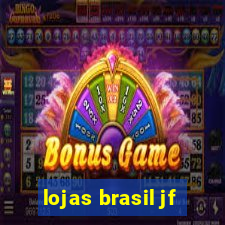 lojas brasil jf